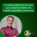 O médico perito tem sempre que evoluir e o médico do trabalho aprender a confrontar